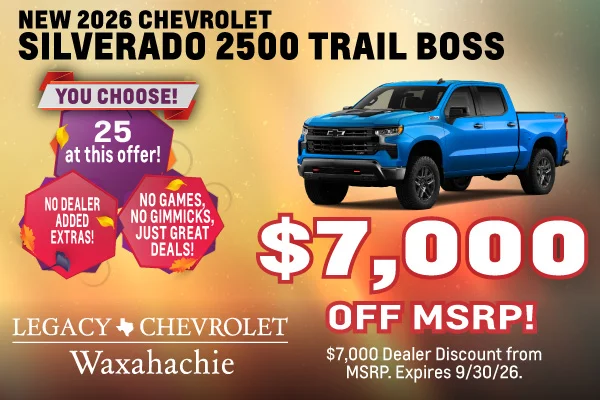 New 2026 Chevrolet Silverado 2500 Trail Boss, $7,000 off MSRP at Legacy Chevrolet of Waxahachie.